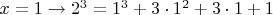 $x=1\to 2^3=1^3+3\cdot 1^2+3\cdot 1+1$