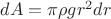 $dA = \pi\rho g r^2 dr$