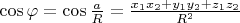 $\cos{ \varphi } = \cos {\frac{a}{R}} = \frac{x_1 x_2 + y_1y_2 + z_1z_2}{R^2} &