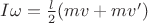 $I\omega=\frac{l}{2}(mv+mv')$