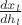 $\frac{dx_l}{dh_l}$ $\frac{dx_l}{dh_l}$