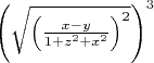 ${\left( {\sqrt {{{\left( {\frac{{x - y}}{{1 + {z^2} + {x^2}}}} \right)}^2}} } \right)^3}$