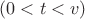 $(0<t<v)$