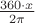 $\frac {360 \cdot x} {2 \pi}