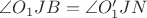 $\angle O_1JB = \angle O'_1JN$