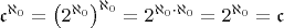 $\mathfrak c^{\aleph_0}=\left(2^{\aleph_0}\right)^{\aleph_0}=2^{\aleph_0\cdot\aleph_0}=2^{\aleph_0}=\mathfrak c$