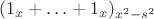$(1_x + &hellip; + 1_x)_{x^2 - s^2}$