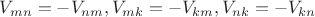 ${V}_{mn}=-{V}_{nm},{V}_{mk}=-{V}_{km},{V}_{nk}=-{V}_{kn}$