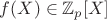 $f(X)\in{\mathbb Z}_p[X]$