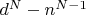 $d^N-n^{N-1}$