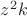 $z^2k$