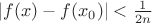 $|f(x)-f(x_0)|<\frac{1}{2n}$