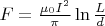 $F = \frac{\mu_0 I^2}{\pi} \ln \frac{L}{d}$