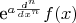 e^{a \frac{d^n}{dx^n}}f(x)