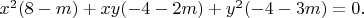$x^2(8-m)+xy(-4-2m)+y^2(-4-3m)=0.$