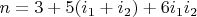 $n = 3 + 5(i_1 + i_2)  + 6i_1i_2 $