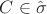 $C\in \hat\sigma$
