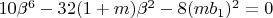 $10\beta^6-32(1+m)\beta^2-8(mb_1)^2=0$