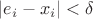 $|e_i-x_i|<\delta$