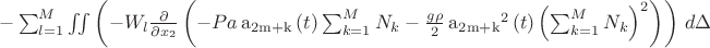 $ - \sum_{l=1}^{M} \iint \left(- W_{l} \frac{\partial}{\partial x_{2}}\left(- Pa \operatorname{a_{2m+k}}{\left (t \right )} \sum_{k=1}^{M} N_{k} - \frac{g \rho}{2} \operatorname{a_{2m+k}}^{2}{\left (t \right )} \left(\sum_{k=1}^{M} N_{k}\right)^{2}\right)\right)\, d\Delta $