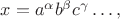 $x=a^\alpha b^\beta c^\gamma\ldots,$