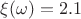 $\xi(\omega)=2.1$