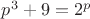 $p^3+9=2^p $