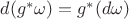 $d(g^*\omega)=g^*(d\omega)$