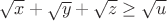 $\sqrt{x}+\sqrt{y}+\sqrt{z} \ge \sqrt{u}$