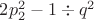 $2p_2^2-1 \div q^2$