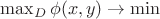 $\max_{D}\phi(x,y)\rightarrow \min$