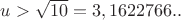 $u>\sqrt{10}=3,1622766..$