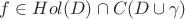 $f\in Hol(D)\cap C(D\cup \gamma)$
