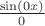 $\frac{\sin (0x)}{0}$
