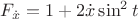 $F_{\dot x}=1+2\dot x \sin^2t$