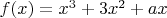 $f(x)=x^3+3x^2+ax$