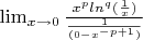 $\lim_{x \to 0} \frac{x^pln^q(\frac{1}{x})}{\frac{1}{(0-x^{-p+1})}}$
