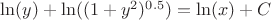 $ \ln(y)+\ln((1+y^2)^{0.5})=\ln(x)+C$