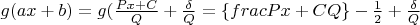 $g(ax+b)=g(\frac{Px+C}{Q}+\frac{\delta}{Q}=\{frac{Px+C}{Q}\}-\frac{1}{2}+\frac{\delta}{Q}$