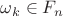 $\omega_k \in F_n$