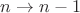 $n \to n-1$