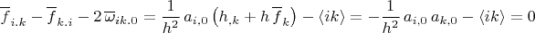 $\overline f_{i.k} -\overline f_{k.i} -2\, \overline \omega_{ik.0}=\dfrac {1} {h^2} \, a_{i,0} \left( h_{,k}+h \, \overline f_k \right)-\langle ik \rangle=-\dfrac {1} {h^2} \, a_{i,0} \, a_{k,0} -\langle ik \rangle=0$
