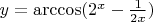$y = \arccos (2^x - \frac{1}{2x})$
