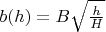 $b(h)=B\sqrt{\frac{h}{H}}$
