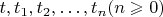 $t,t_1, t_2,&hellip;,t_n (n \geqslant 0)$