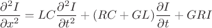 $\dfrac{\partial^2I}{\partial x^2}=LC\dfrac{\partial^2I}{\partial t^2}+(RC+GL)\dfrac{\partial I}{\partial t}+GRI$