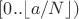 $[0..\lfloor a/N\rfloor)$