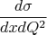 $$ \frac{d\sigma}{dx dQ^2} $$