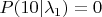 $P(10|\lambda_1)=0$