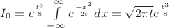 $I_0=e^{\frac{ t^3 }{ 8 }}\int\limits_{-\infty}^{\infty}e^{\frac{ -x^2 }{ 2t }} dx = \sqrt{2 \pi t} e^{\frac{ t^3 }{ 8 }}$